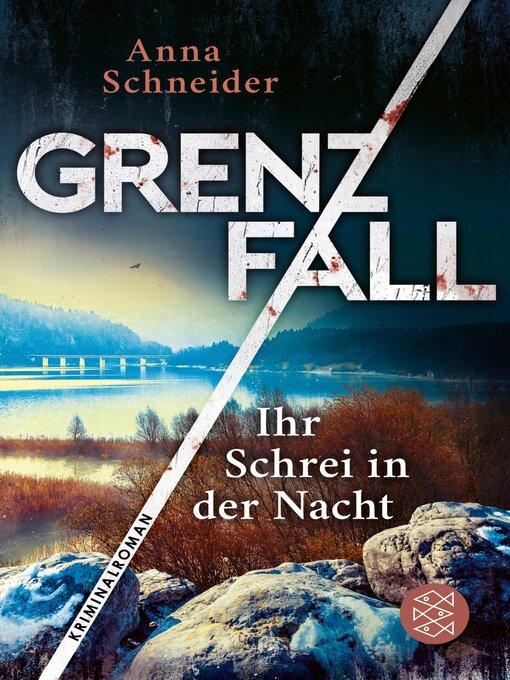 Title details for Grenzfall--Ihr Schrei in der Nacht by Anna Schneider - Available